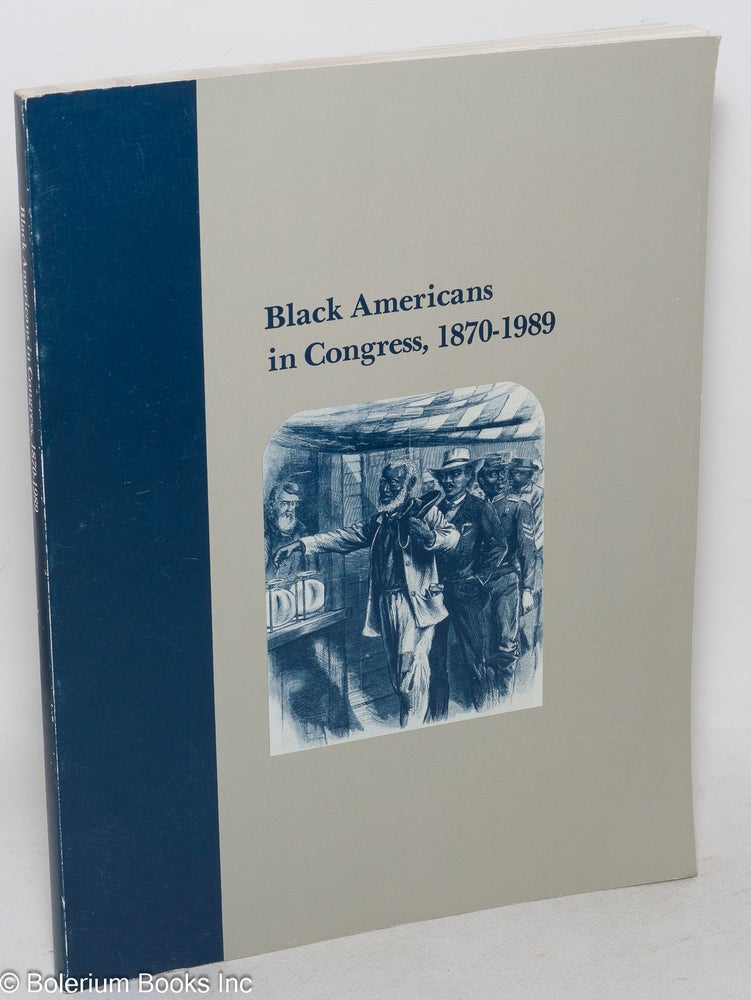 Cat.No: 25015 Black Americans in Congress, 1870-1989. Bruce A. Ragsdale, Joes D. Treese.