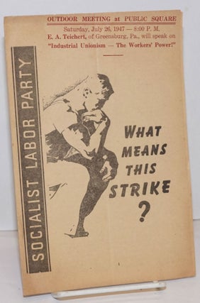 Cat.No: 250150 What means this strike? Socialist Labor Party