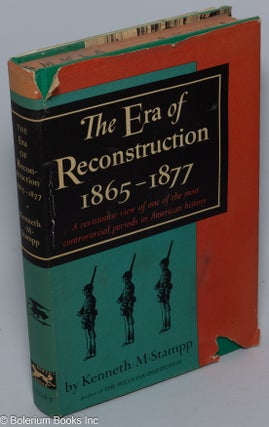 Cat.No: 25020 The Era of Reconstruction, 1865-1877: [a revisionist view of one of the...