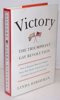Cat.No: 250277 Victory: the triumphant gay revolution. Linda Hirshman