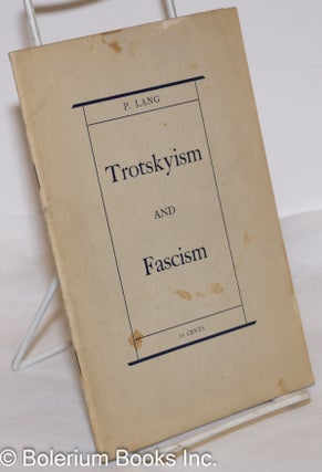Cat.No: 250400 Trotskyism and fascism. The anti-communist trial in Leipzig and the trial...