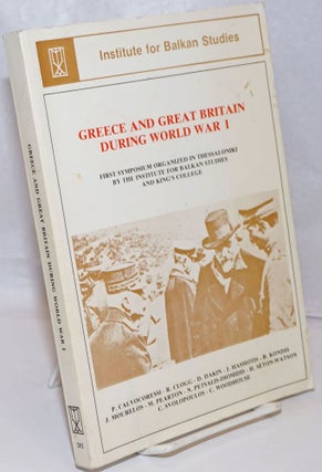 Cat.No: 250428 Greece and Great Britain During World War I: First Symposium Organized in...