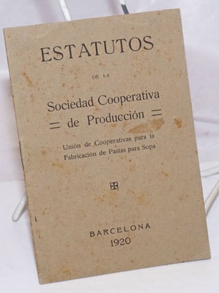Cat.No: 250553 Estatutos de la Sociedad Cooperativa de Produccion. Union de Cooperativas...