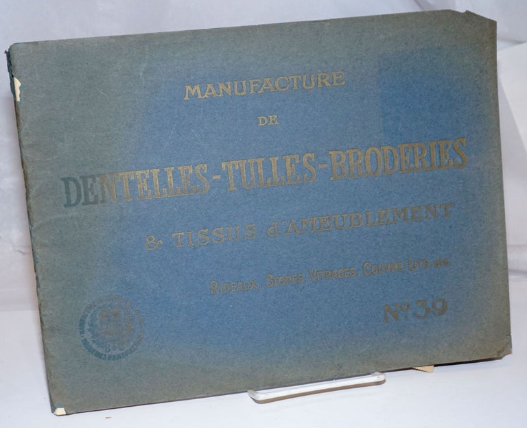 Cat.No: 250557 Manufacture de Dentelles-Tulles-Broderies & Tissus d'Ameublement. Rideaux, Stores, Vitrages, Couvre-Lits, etc. No. 39