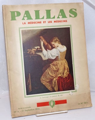 Cat.No: 250596 Pallas; la Medecine et les Medecins. Numero 4 - 15 Septembre 1935. Docteur...