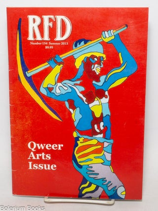 Cat.No: 250628 RFD: Radical Faerie Digest; #154, Summer, 2013, vol. 39, #4; Qweer Arts...