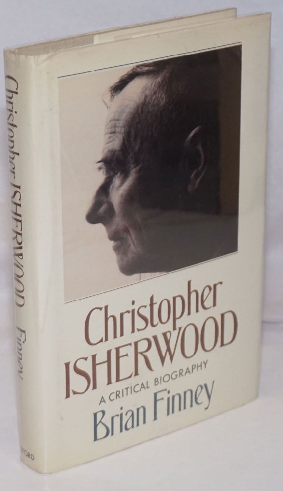 Cat.No: 250643 Christopher Isherwood; a critical biography. Brian Finney.