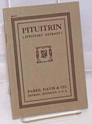 Cat.No: 250689 Pituitrin (Pituitary Extract). et alia. Parke Davis Co. Kehrer Dr.,...