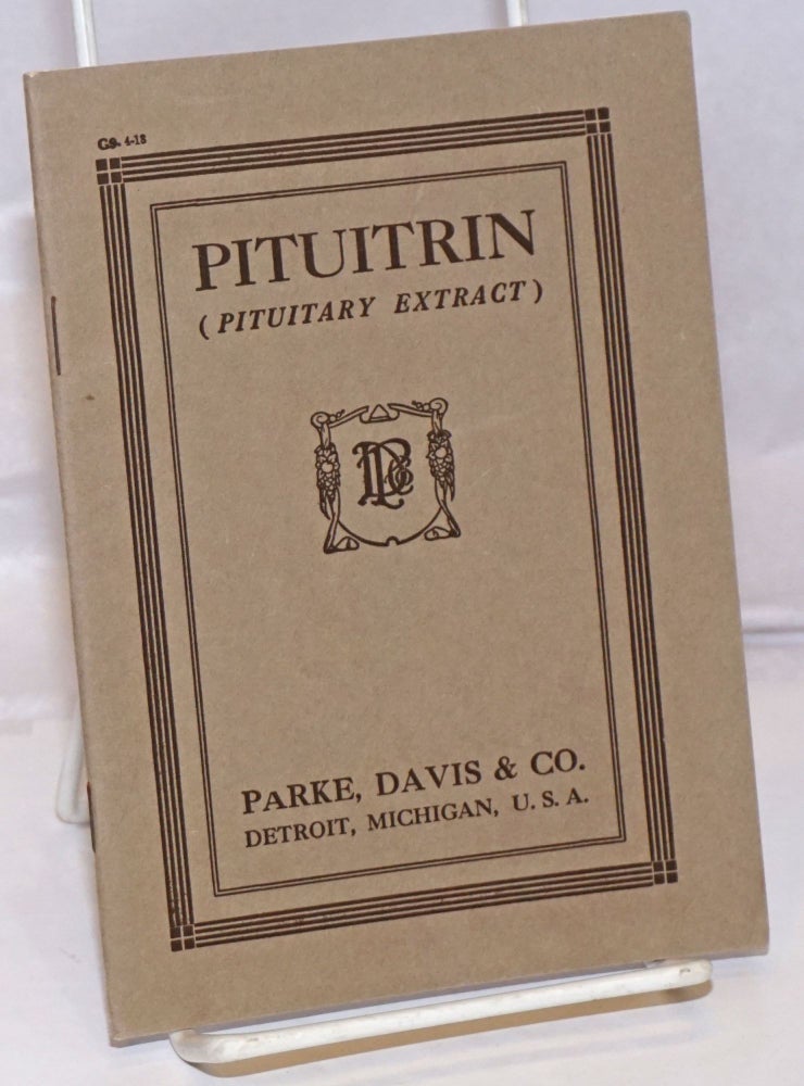Cat.No: 250689 Pituitrin (Pituitary Extract). et alia. Parke Davis Co. Kehrer Dr., corporate compiler.
