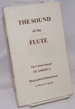 Cat.No: 250716 The Sound of the Flute: The Cuban Impact: Romance, History and Faith for a...
