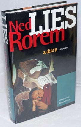 Cat.No: 250762 Lies; a diary, 1986-1999. Ned Rorem, Edmund White