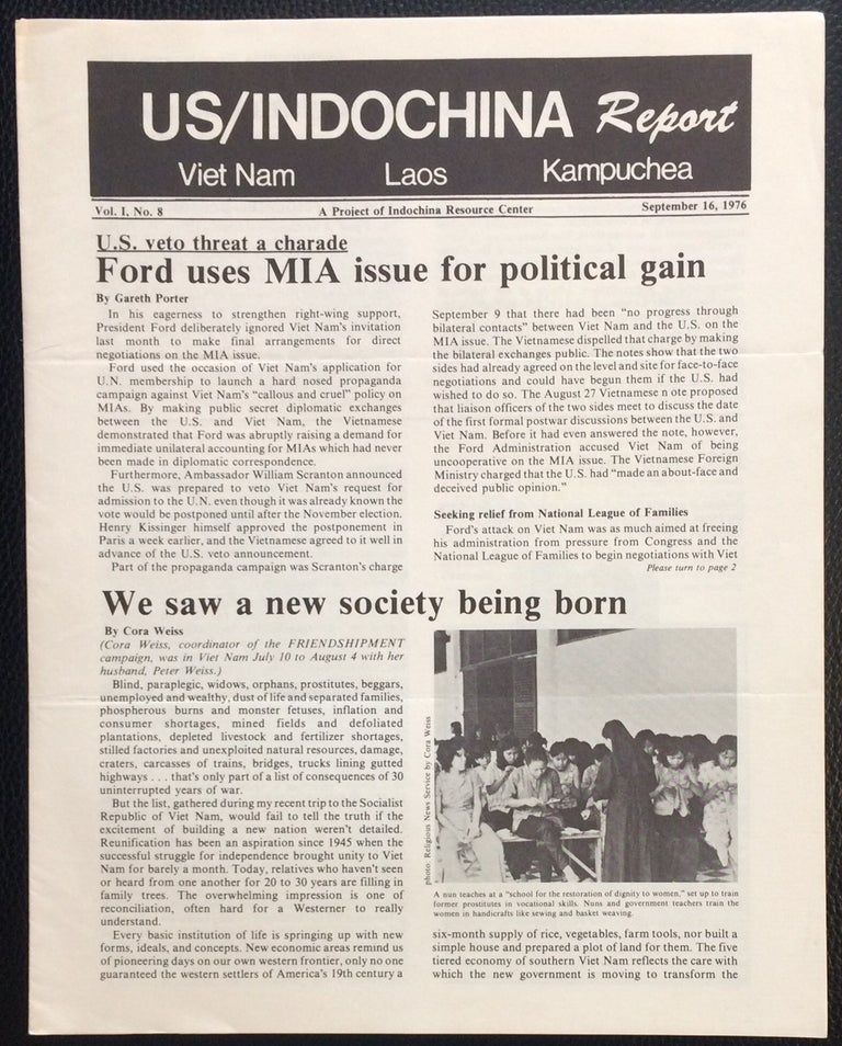 Cat.No: 250791 US / Indochina Report; a project of Incochina Resource Center. Vol. 1 no. 8 (Sept. 16, 1976)