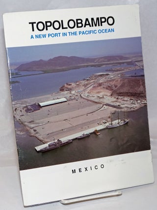 Cat.No: 250818 Topolobampo: a new port in the Pacific Ocean