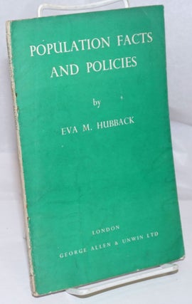 Cat.No: 250832 Population Facts and Policies. Eva M. Hubback