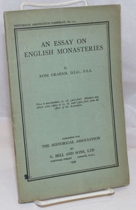 Cat.No: 250833 An Essay on English Monasteries. Rose Graham