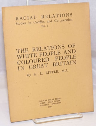 Cat.No: 250835 The Relations of White People and Coloured People in Great Britain. K. L....