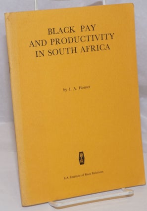 Cat.No: 250853 Black Pay and Productivity in South Africa: An address to the South...