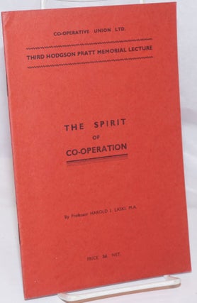 Cat.No: 250875 The Spirit of Co-operation. Being the 1936 Hodgson Pratt Memorial Lecture....