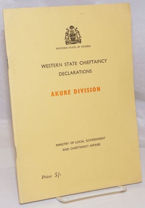 Cat.No: 250925 Western State Chieftaincy Declarations: Akure Division. Western State of...