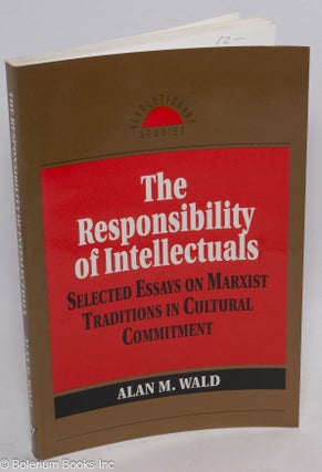 Cat.No: 25109 The responsibility of intellectuals: selected essays on Marxist traditions...