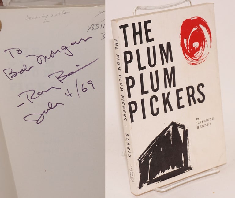 Cat.No: 25115 The Plum Plum Pickers: a novel [inscribed & signed]. Raymond Barrio.