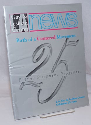 Cat.No: 251169 LA Gay & Lesbian Center News: Fall 1996: Birth of a Centered Movement, 25...