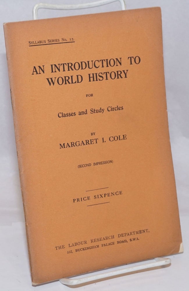 Cat.No: 251205 An Introduction to World History: for Classes and Study Circles. Margaret I. Cole.