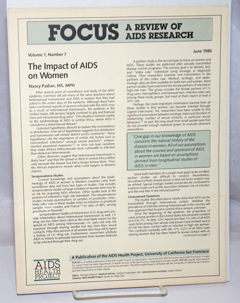 Cat.No: 251215 Focus: a review of AIDS research aka a guide to AIDS research; volume 1 #7, June 1986: the impact of AIDS on women. Michael Helquist, Paul Shearer Nancy Padian, Leon McKusick.