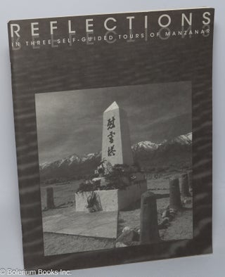 Cat.No: 251256 Reflections in three self-guided tours of Manzanar. Sueko Kunitome Embrey,...