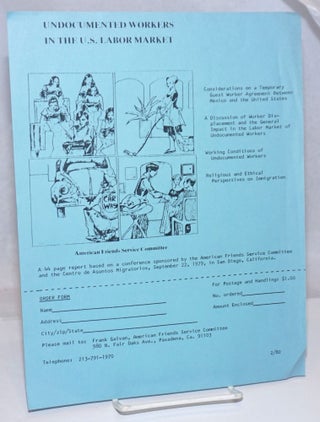 Cat.No: 251341 Undocumented Workers in the U.S. Labor Market [flier advertising the report