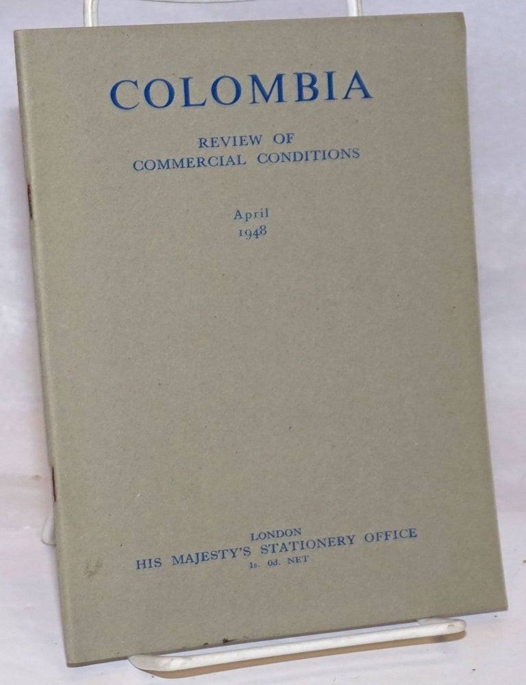 Cat.No: 251366 Colombia: Review of Commercial Conditions, April 1948