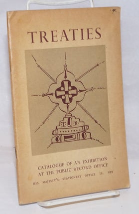 Cat.No: 251368 Catalogue of an Exhibition of Treaties at the Public Record Office