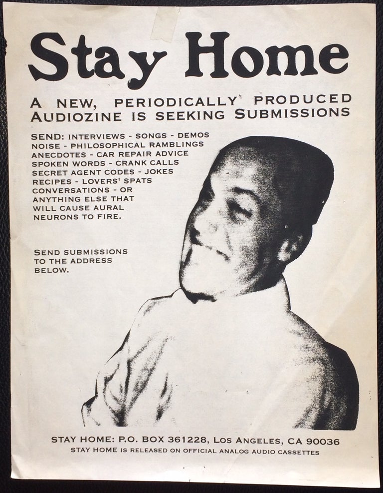 Cat.No: 251486 Stay Home. A new, periodically produced audiozine is seeking submissions [handbill]