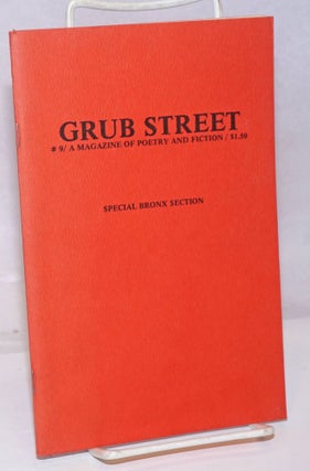 Cat.No: 251528 Grub Street: a magazine of poetry and fiction; #9: Special Bronx Section....