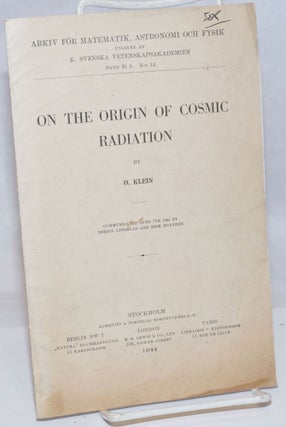 Cat.No: 251548 On the Origin of Cosmic Radiation: communicated June 7th 1944 by Bertil...