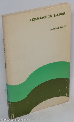 Cat.No: 25166 Ferment in labor. Jerome Wolf