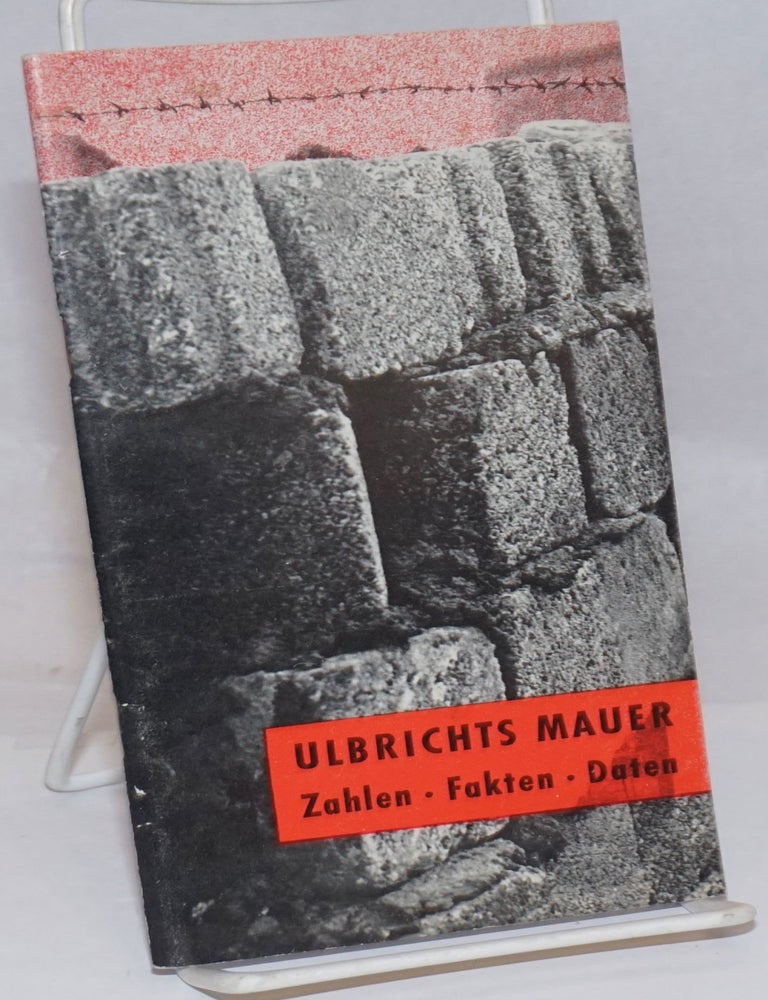 Cat.No: 251675 Ulbrichts Mauer: Zahlen-Fakten-Daten