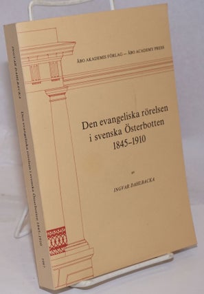 Cat.No: 251683 Den evangeliska rorelsen i svenska Osterbotten, 1845-1910. Dahlbacka
