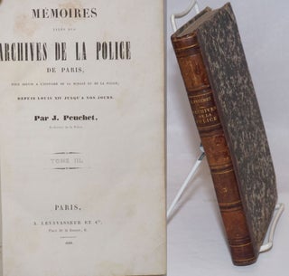 Cat.No: 251783 Memoires tires des archives de la police de Paris, pour servir a...