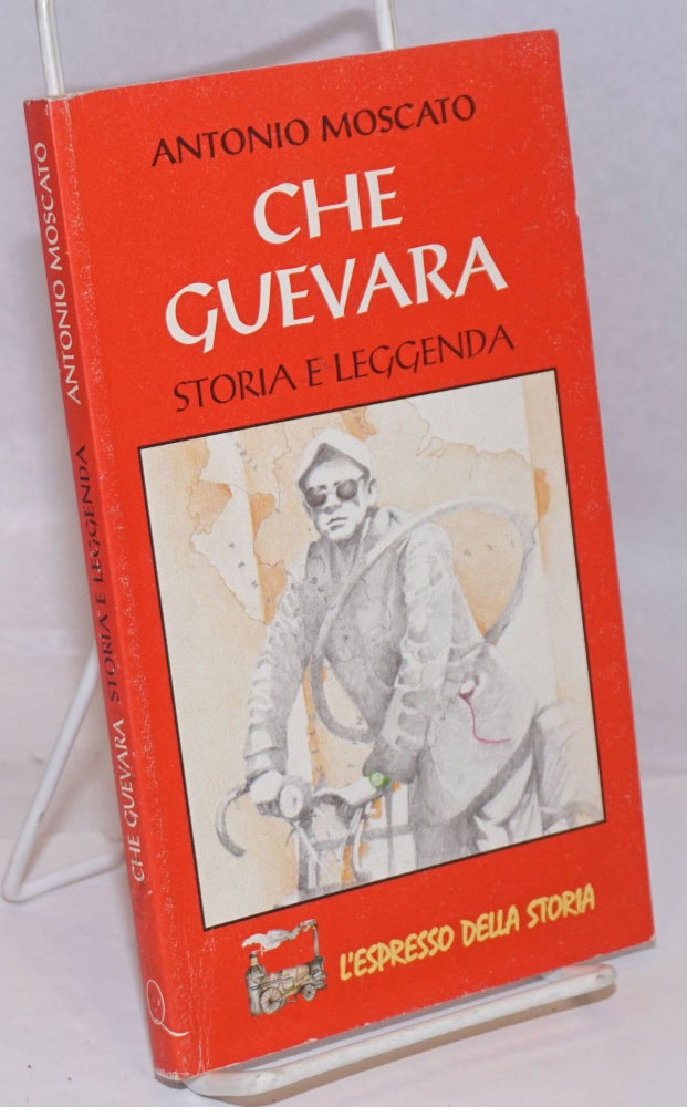 Cat.No: 251811 Che Guevara: Storia e Leggenda. Antonio Moscato.