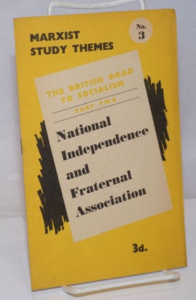 Cat.No: 251829 The British Road to Socialism Part Two: National Independence and...