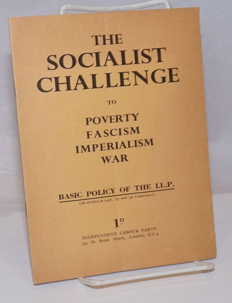 The Socialist Challenge to Poverty, Fascism, Imperialism, War: Basic ...