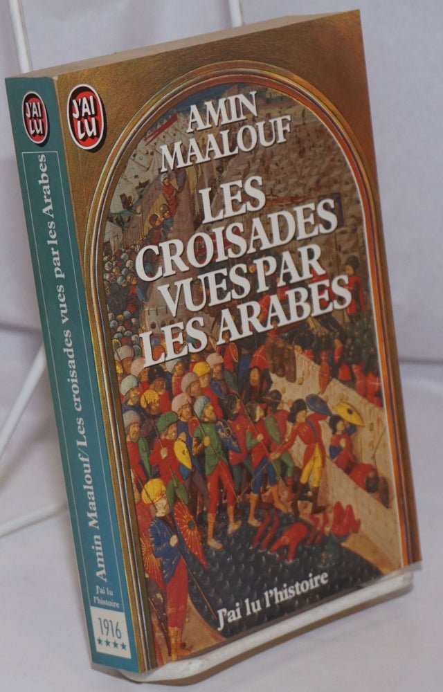 Cat.No: 251933 Les Croisades Vues Par les Arabes. Amin Maalouf.