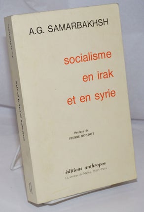 Cat.No: 251935 Socialisme en Irak et en Syrie; Preface de Pierre Rondot. A. G Samarbakhsh