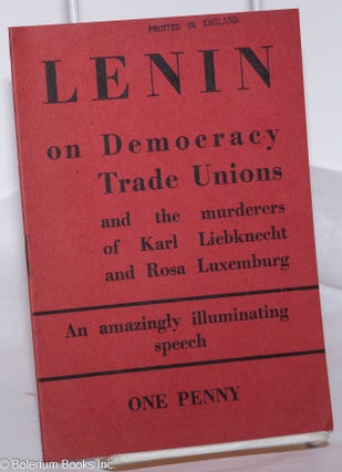 Cat.No: 251941 Lenin on democracy and the trade unions. Report at the Second All-Russian...