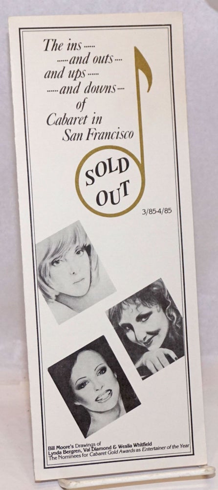 Cat.No: 252063 Sold Out: the ins...and outs...and downs...of cabaret in San Francisco 3/85 - 4/85. John Karr, Bill Moore, Karl Stewart, Gary Noss, Robert Komanec.