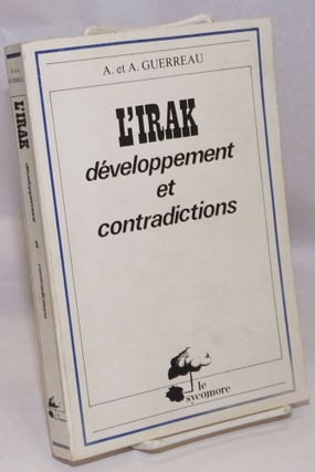 Cat.No: 252147 L'Irak: developpement et contradictions. Alain Anita Gurreau-Jalabert...