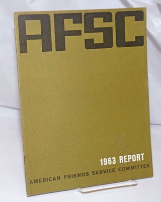 Cat.No: 252189 1963 Report. American Friends Service Committee