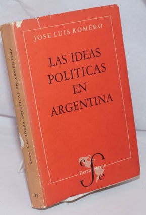 Cat.No: 252281 Las Ideas Politicas en Argentina. Jose Luis Romero