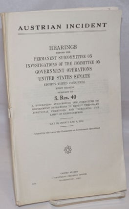 Cat.No: 252307 Austrian Incident; hearings before the United States Senate Committee on...